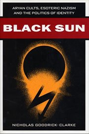 Black Sun : Aryan Cults, Esoteric Nazism, and the Politics of Identity cover image