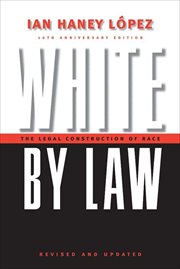 White by Law : The Legal Construction of Race. Critical America cover image