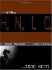 The New H.N.I.C. : The Death of Civil Rights and the Reign of Hip Hop cover image