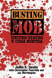 Busting the Mob : The United States v. Cosa Nostra cover image