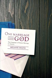 One Marriage Under God : The Campaign to Promote Marriage in America. Intersections cover image