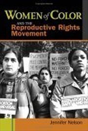 Women of Color and the Reproductive Rights Movement cover image