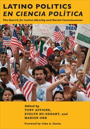 Latino Politics en Ciencia Política : The Search for Latino Identity and Racial Consciousness cover image