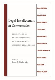 Legal Intellectuals in Conversation : Reflections on the Construction of Contemporary American Legal Theory cover image