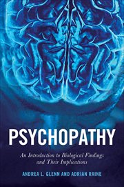 Psychopathy : An Introduction to Biological Findings and Their Implications. Psychology and Crime cover image