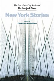 New York Stories : The Best of the City Section of the New York Times cover image