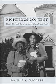 Righteous content : black women's perspectives of church and faith. Religion, race, and ethnicity cover image