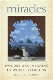 Miracles : Wonder and Meaning in World Religions cover image