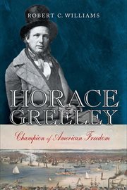 Horace Greeley : Champion of American Freedom cover image