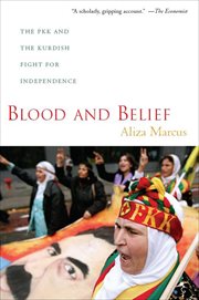 Blood and Belief : The PKK and the Kurdish Fight for Independence cover image