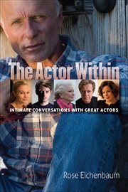 The Actor Within : Intimate Conversations With Great Actors cover image