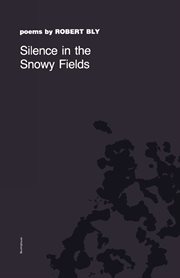 Silence in the snowy fields : poems cover image