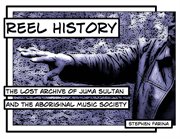 Reel history : The Lost Archive of Juma Sultan and the Aboriginal Music Society cover image