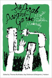 The arab avant-garde : Garde cover image