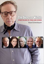 The Director Within : Storytellers of Stage and Screen cover image