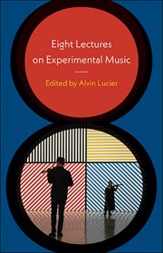 Eight lectures on experimental music cover image