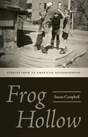 Frog Hollow : stories from an American neighborhood cover image