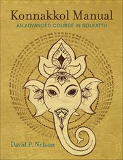 Konnakkol Manual : An Advanced Course in Solkattu cover image