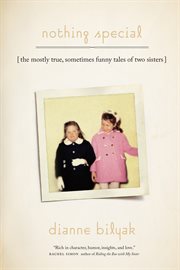 Nothing special : the mostly true, sometimes funny tales of two sisters cover image