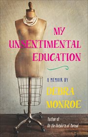 My unsentimental education. A Memoir cover image