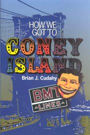 HOW WE GOT TO CONEY ISLAND cover image