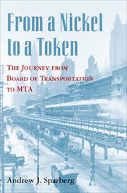 From a nickel to a token : the journey from Board of Transportation to MTA cover image