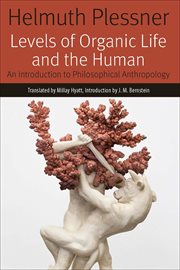 Levels of Organic Life and the Human : An Introduction to Philosophical Anthropology cover image