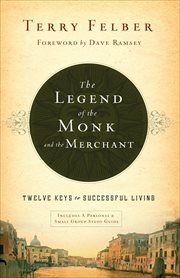 The Legend of the Monk and the Merchant : Twelve Keys to Successful Living cover image