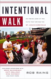 Intentional Walk : An Inside Look at the Faith That Drives the St. Louis Cardinals cover image