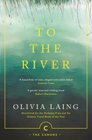 To the river : a journey beneath the surface cover image