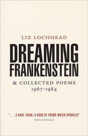 Dreaming frankenstein. & Collected Poems, 1967–1984 cover image
