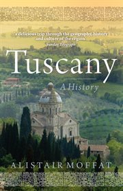 Tuscany [electronic resource] : a history cover image