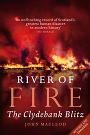 River of fire : the Clydebank Blitz cover image