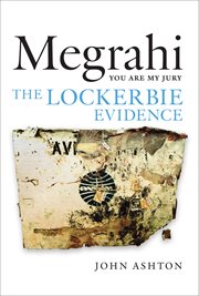 Megrahi : you are my jury : the Lockerbie evidence cover image