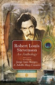 Robert Louis Stevenson : an Anthology: Selected by Jorge Luis Borges & Adolfo Bioy Casares cover image