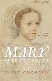 Mary, Queen of Scots : a study in failure cover image