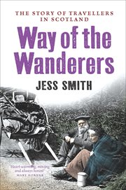 Way of the wanderers. The Story of Travellers in Scotland cover image