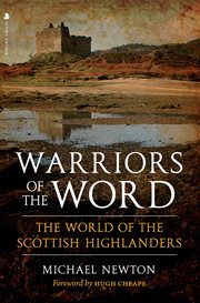 Warriors of the Word : the World of the Scottish Highlanders cover image
