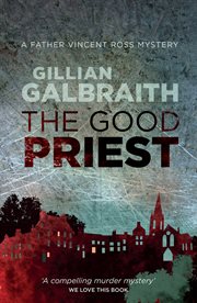 The good priest. A Father Vincent Ross Mystery cover image