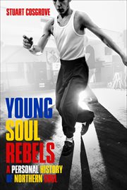 Young soul rebels : a personal history of Northern soul cover image