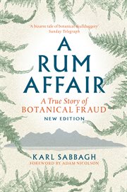 A rum affair : a true story of botanical fraud cover image