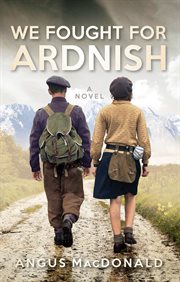 We fought for ardnish. A Novel cover image