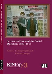Screen culture and the social question, 1880-1914 cover image