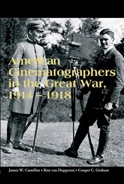 American cinematographers in the Great War, 1914-1918 cover image