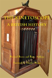 The Kinetoscope : a British History cover image