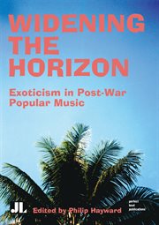 Widening the Horizon : Exoticism in Post-War Popular Music cover image