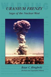Uranium frenzy : saga of the nuclear west cover image
