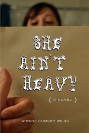 She ain't heavy : a novel cover image