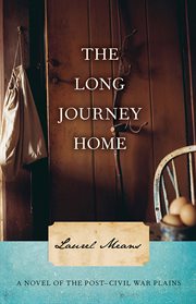The long journey home : a novel of the post-civil war plains cover image