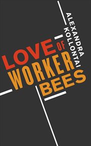 Love of Worker Bees cover image